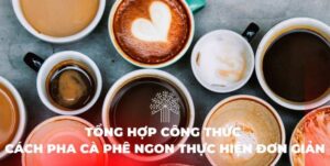 cách pha cà phê ngon cách pha cà phê cách pha cafe ngon cách pha cà phê nguyên chất ngon cách pha chế cà phê ngon cách pha cà phê ngon thơm pha cafe ngon pha cà phê ngon các cách pha cafe những cách pha cafe ngon cách pha cà phê ngon tuyệt cách pha một ly cà phê ngon công thức pha cà phê